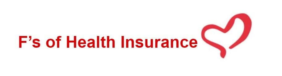 F's of Health Insurance